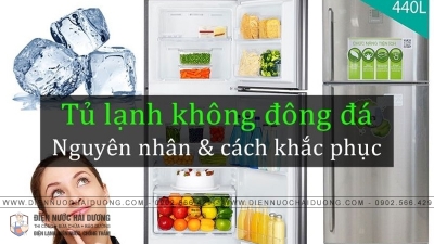 Dịch Vụ Sửa Tủ Lạnh Không Đông Đá Tại Bắc Ninh - Điện Nước Bắc Ninh